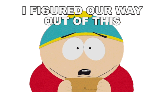 I Figured Our Way Out Of This Eric Cartman Sticker - I Figured Our Way Out Of This Eric Cartman South Park Stickers