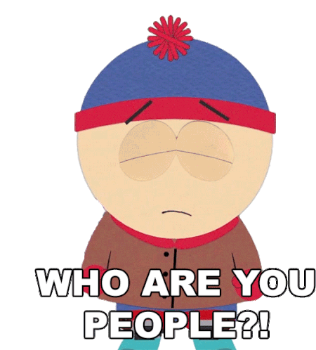 Who Are You People Stan Marsh Sticker - Who Are You People Stan Marsh South Park Stickers