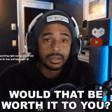 Would That Be Worth It To You Rayndaygaming GIF - Would That Be Worth It To You Rayndaygaming Evdog805 GIFs