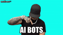 a man wearing a hat and a necklace says ai bots on a blue background