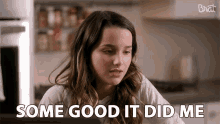 Some Good It Did Me Great GIF - Some Good It Did Me Great Oh Well GIFs