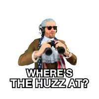 a man holding binoculars with the words " where 's the huzzat " below him