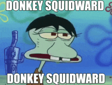 donkey squidward squidward donkey