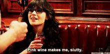 Pink Wine Makes Me Slutty GIF