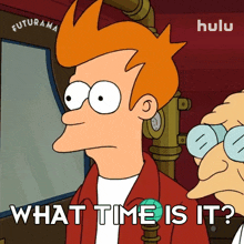 what time is it philip j fry futurama what%27s the time do you know what time it is