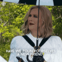 Have We Found Ourselves A New Friend Moira Rose GIF - Have We Found Ourselves A New Friend Moira Rose Moira GIFs