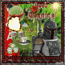a picture of boba fett that says good morning