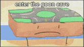 a cartoon of a road with the words " enter the goon cave " above it