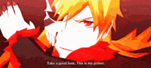 a yellow haired anime character with the words take a good look this is my power below him