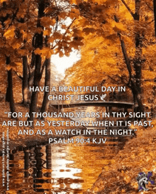 a picture of a river surrounded by trees with a quote from psalm 90
