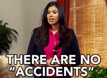 There Are No "Accidents" GIF