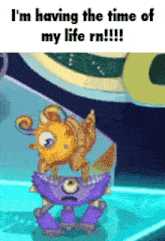 a cartoon character says i 'm having the time of my life rn .