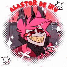 a cartoon character with pink hair and the words alastor de iro