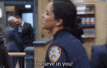 a police officer says " i believe in you "