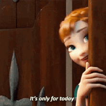 Only For Today Frozen GIF - Only For Today Frozen Anna GIFs