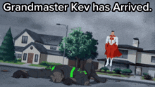 grandmaster kev arrived