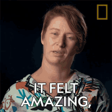 It Felt Amazing It Felt Great Natalie Welsh GIF - It Felt Amazing It Felt Great Natalie Welsh National Geographic GIFs