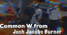 Josh Jacobs Burner GIF - Josh Jacobs Burner GIFs