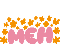 Meh Yellow Flowers Around Meh In Pink Bubble Letters Sticker - Meh Yellow Flowers Around Meh In Pink Bubble Letters Eh Stickers