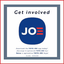 a poster that says " get involved " with a blue and white joe logo