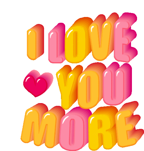 I Love You More I Love You So Much Sticker - I Love You More I Love You So Much I Love You Stickers