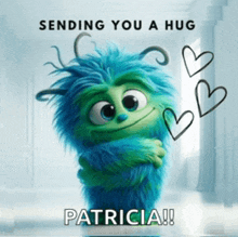 a card that says sending you a hug patricia with a blue monster hugging