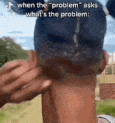 a person with a tattoo on their neck says when the problem asks what 's the problem ..