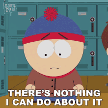 Theres Nothing I Can Do About It Stan Marsh GIF - Theres Nothing I Can Do About It Stan Marsh South Park GIFs