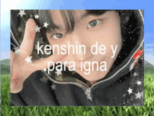 kenshin de y para igna is written on a picture of a man