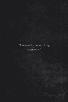 Eventually Everything Connects Connect GIF