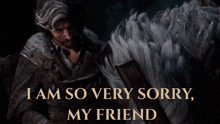 a man holding a book with the words " i am so very sorry my friend " above him