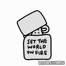 set the world on fire lighter upflifting motivation veronica dearly