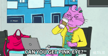 Can You Get Pink Eye Amy Sedaris GIF - Can You Get Pink Eye Amy Sedaris Princess Carolyn GIFs