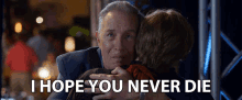 I Hope You Never Die Cant Lose You GIF - I Hope You Never Die Cant Lose You Love You GIFs