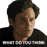 a close up of a man 's face with the words " what do you think " below it