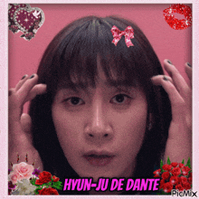 a picture of hyun-ju de dante with flowers in the background