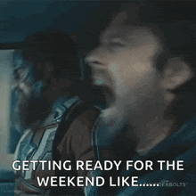 a man is screaming in a car with the words getting ready for the weekend like .