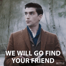 We Will Go Find Your Friend Edwin Paine GIF - We Will Go Find Your Friend Edwin Paine Dead Boy Detectives GIFs