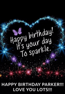 a birthday card with a heart made of stars and the words happy birthday it 's your day to sparkle