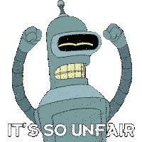 Its So Unfair Bender Sticker - Its So Unfair Bender Futurama Stickers