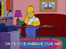 Ya Te Dije Anoche Que No Homer No GIF