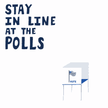 stay in line stay in line at the polls polls voting vote