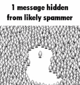 1 Message Hidden From Likely Spammer GIF