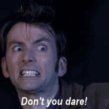 David Tennant Dont You Dare GIF - David Tennant Dont You Dare Dont Even GIFs