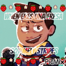 a cartoon of a boy with strawberries around him and the words when eres una fresa