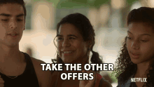 Take The Other Offers Choose Something Else GIF - Take The Other Offers Choose Something Else Go With The Other Offers GIFs
