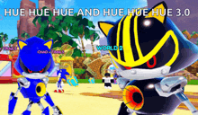 a screenshot of a video game with the words hue hue hue and hue hue 3.0 on it