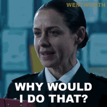 Why Would I Do That Vera Bennett GIF - Why Would I Do That Vera Bennett Wentworth GIFs