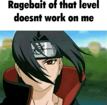 a ragebait of that level does n't work on me