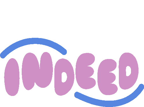 Indeed Blue Curved Lines Above And Below Indeed In Purple Bubble Letters Sticker - Indeed Blue Curved Lines Above And Below Indeed In Purple Bubble Letters Of Course Stickers